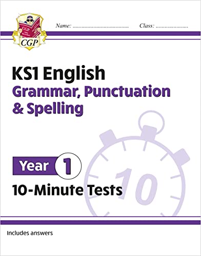 KS1 Year 1 English 10-Minute Tests: Grammar, Punctuation & Spelling (CGP Year 1 English)